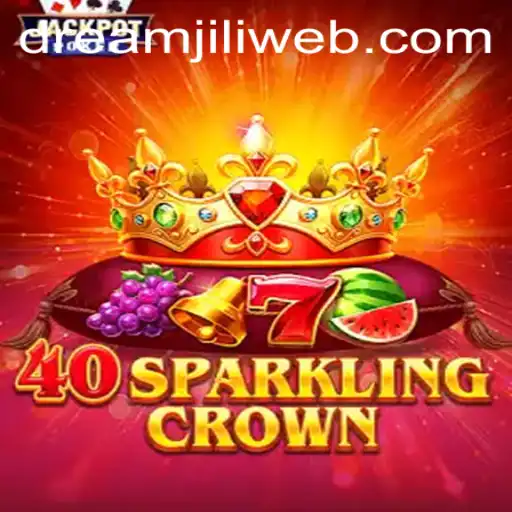 Exploring 40SparklingCrown: A New Gaming Experience from DREAMJILI.COM
