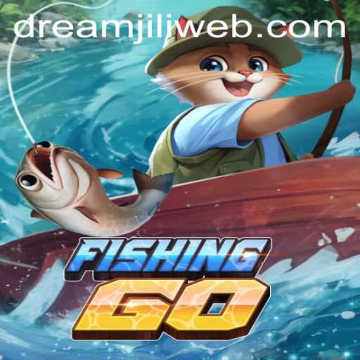 Exploring the Dynamic World of FishingGO on DREAMJILI.COM