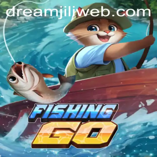 Exploring the Dynamic World of FishingGO on DREAMJILI.COM
