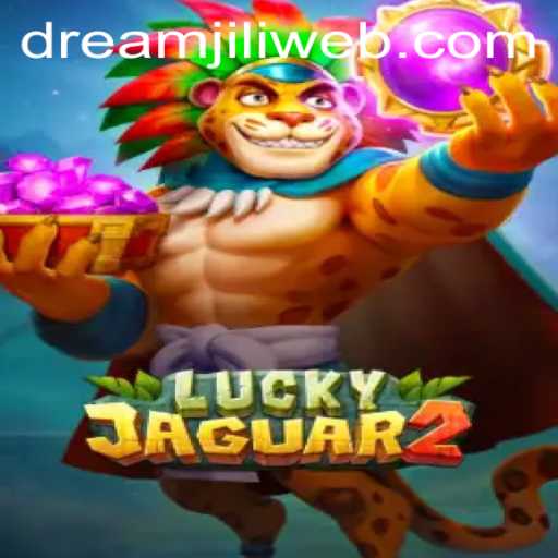 Unveiling the Thrilling World of Luckyjaguar2: A Deep Dive into DREAMJILI.COM